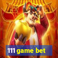 111 game bet